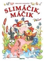 Kniha: Slimáčik Máčik (Matys). Matys, 2016 Kniha: Slimáčik Máčik (Matys). Matys, 2016