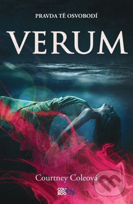 Kniha: Verum (Courtney Cole). CooBoo CZ, 2017 Kniha: Verum (Courtney Cole). CooBoo CZ, 2017
