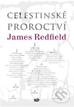 Kniha: Celestinské proroctví (James Redfield). Alpha book, 2016 Kniha: Celestinské proroctví (James Redfield). Alpha book, 2016