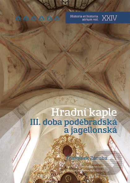 Hradní kaple III. - František Záruba, Nakladatelství Lidové noviny, 2016