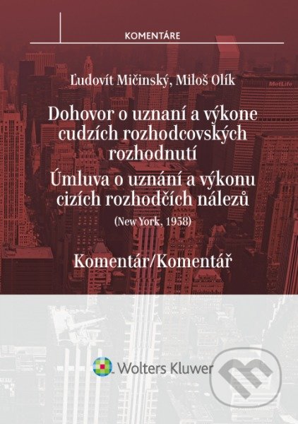 Kniha: Dohovor o uznaní a výkone cudzích rozhodcovských rozhodnutí (Ľudovít Mičinský a Miloš Olík). Wolters Kluwer, 2016 Kniha: Dohovor o uznaní a výkone cudzích rozhodcovských rozhodnutí (Ľudovít Mičinský a Miloš Olík). Wolters Kluwer, 2016