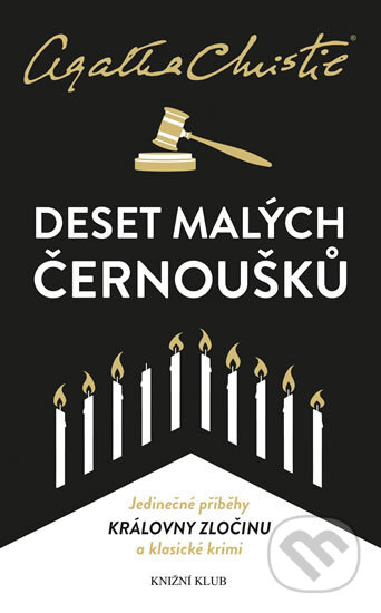 Kniha: Deset malých černoušků (Agatha Christie). Knižní klub, 2017 Kniha: Deset malých černoušků (Agatha Christie). Knižní klub, 2017
