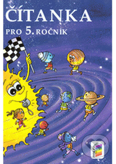 Kniha: Čítanka pro 5. ročník (Nová škola). Nová škola Kniha: Čítanka pro 5. ročník (Nová škola). Nová škola