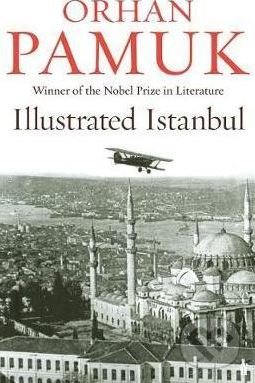 Illustrated Istanbul - Orhan Pamuk, Faber and Faber, 2017
