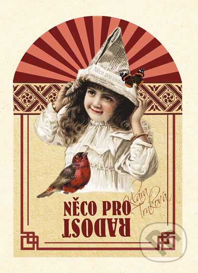 Kniha: Něco pro radost (Klára Trnková). Studio Trnka, 2016 Kniha: Něco pro radost (Klára Trnková). Studio Trnka, 2016
