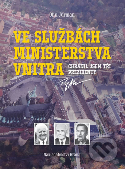 Kniha: Ve službách Ministerstva vnitra (Olin Jurman). Brána, 2016 Kniha: Ve službách Ministerstva vnitra (Olin Jurman). Brána, 2016