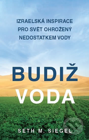 Kniha: Budiž voda (Seth M. Siegel). Aligier, 2016 Kniha: Budiž voda (Seth M. Siegel). Aligier, 2016