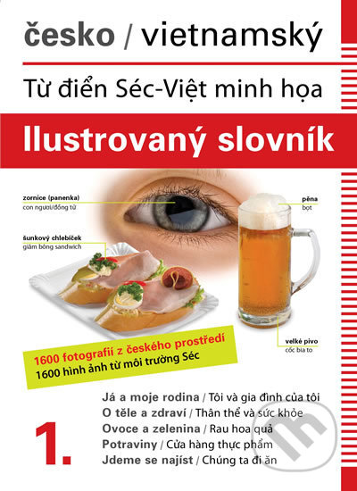 Česko-vietnamský ilustrovaný slovník 1. (Jana Dolanská Hrachová). Nakladatelství Dolanski, 2016 Česko-vietnamský ilustrovaný slovník 1. (Jana Dolanská Hrachová). Nakladatelství Dolanski, 2016