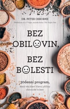 Kniha: Bez obilovin, bez bolesti (Peter Osborne). ANAG, 2018 Kniha: Bez obilovin, bez bolesti (Peter Osborne). ANAG, 2018