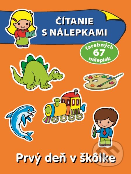 Kniha: Prvý deň v škôlke (Slovart). Slovart, 2017 Kniha: Prvý deň v škôlke (Slovart). Slovart, 2017