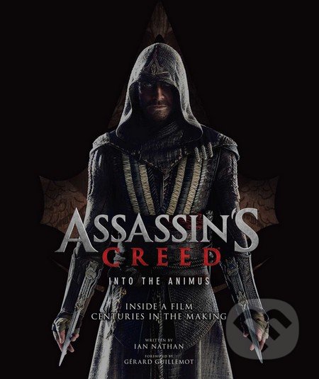 Kniha: Assassin's Creed: Into the Animus (Ian Nathan). Insight, 2016 Kniha: Assassin's Creed: Into the Animus (Ian Nathan). Insight, 2016
