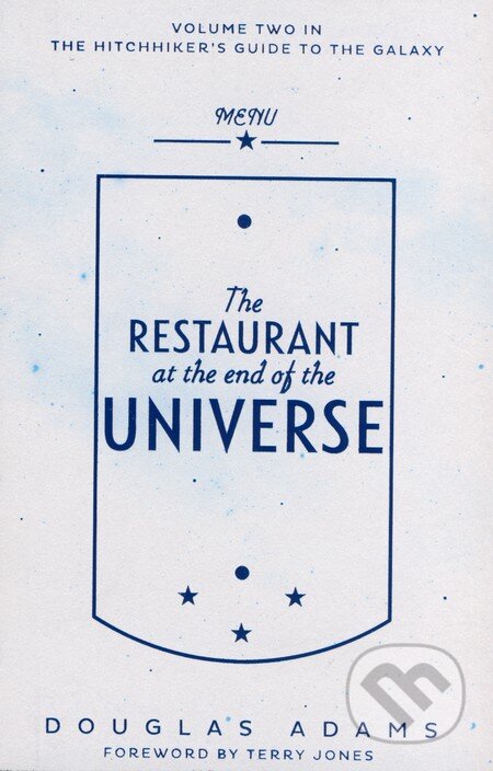 Kniha: The Restaurant at the End of the Universe (Douglas Adams). Pan Books, 2016 Kniha: The Restaurant at the End of the Universe (Douglas Adams). Pan Books, 2016
