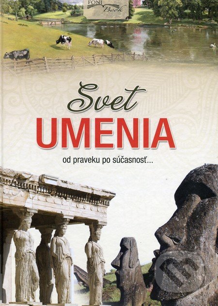 Kniha: Svet umenia (Autorský kolektív), 2016 Kniha: Svet umenia (Autorský kolektív), 2016