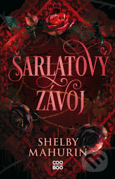 E-kniha: Šarlatový závoj (Shelby Mahurin). CooBoo CZ, 2024 E-kniha: Šarlatový závoj (Shelby Mahurin). CooBoo CZ, 2024