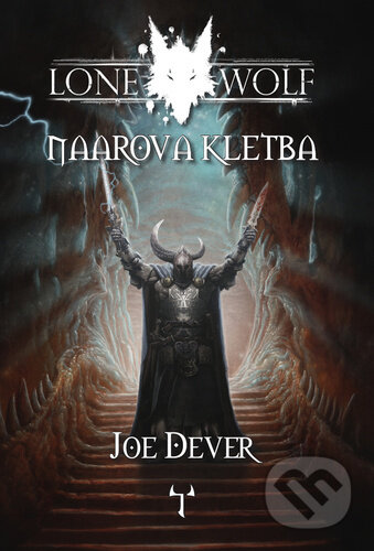 Kniha: Lone Wolf - Naarova kletba (Joe Dever). Mytago, 2024 Kniha: Lone Wolf - Naarova kletba (Joe Dever). Mytago, 2024