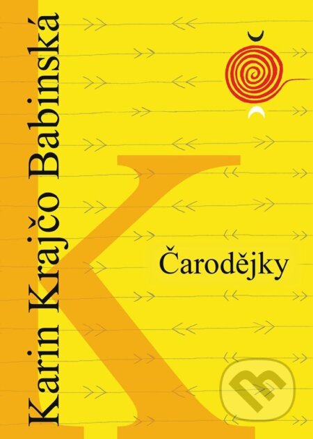 Kniha: Čarodějky (Karin Krajčo Babinská). nastole, 2024 Kniha: Čarodějky (Karin Krajčo Babinská). nastole, 2024