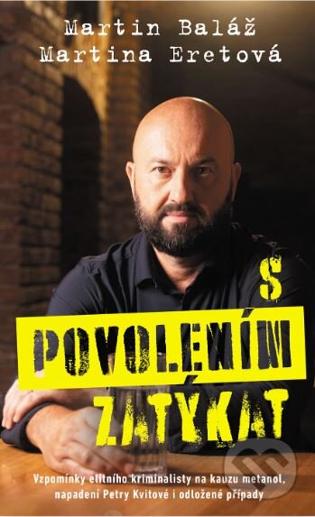 Kniha: S povolením zatýkat (Martin Baláž a Martina Eretová). Slovart CZ, 2024 Kniha: S povolením zatýkat (Martin Baláž a Martina Eretová). Slovart CZ, 2024