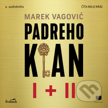 Audiokniha: Padreho klan I + II (Marek Vagovič). Publixing a Švabach, 2024 Audiokniha: Padreho klan I + II (Marek Vagovič). Publixing a Švabach, 2024