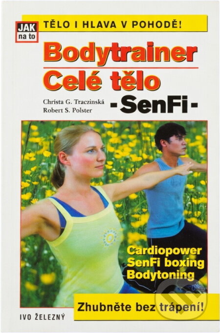 Kniha: Bodytrainer - Celé tělo (neuvedený autor). , 2003 Kniha: Bodytrainer - Celé tělo (neuvedený autor). , 2003