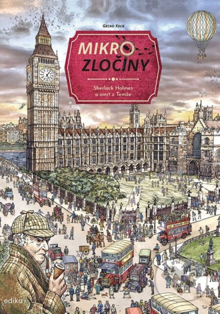 Kniha: Mikrozločiny: Sherlock Holmes a smrt z Temže (Edika). Edika, 2024 Kniha: Mikrozločiny: Sherlock Holmes a smrt z Temže (Edika). Edika, 2024