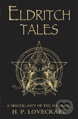 Kniha: Eldritch Tales: A Miscellany of the Macabre (Phillips Howard Lovecraft). , 2020 Kniha: Eldritch Tales: A Miscellany of the Macabre (Phillips Howard Lovecraft). , 2020