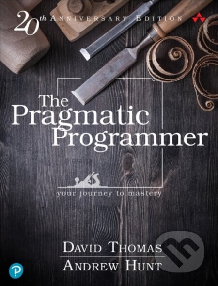 Kniha: The Pragmatic Programmer: your journey to mastery (David Thomas). , 2020 Kniha: The Pragmatic Programmer: your journey to mastery (David Thomas). , 2020