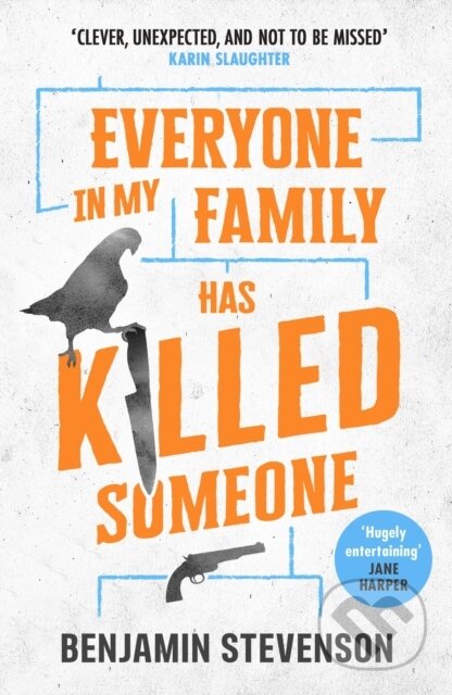Kniha: Everyone In My Family Has Killed Someone (Benjamin Stevenson). Slovart, 2022 Kniha: Everyone In My Family Has Killed Someone (Benjamin Stevenson). Slovart, 2022