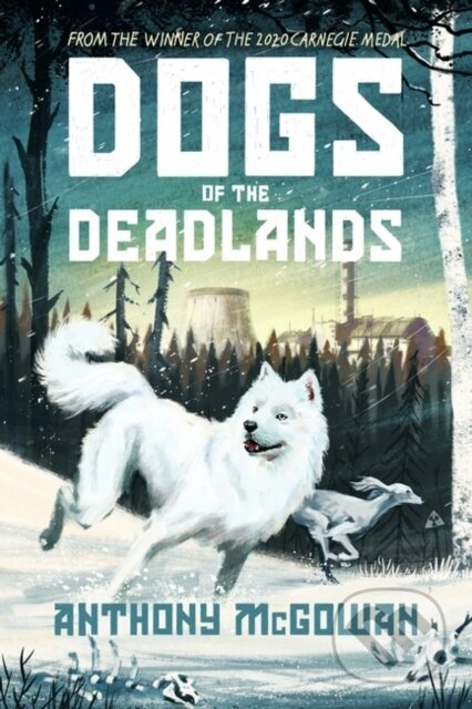 Kniha: Dogs of the Deadlands (Anthony McGowan). Slovart, 2022 Kniha: Dogs of the Deadlands (Anthony McGowan). Slovart, 2022