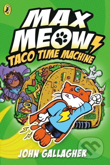 Kniha: Max Meow Book 4: Taco Time Machine (John Gallagher). , 2024 Kniha: Max Meow Book 4: Taco Time Machine (John Gallagher). , 2024