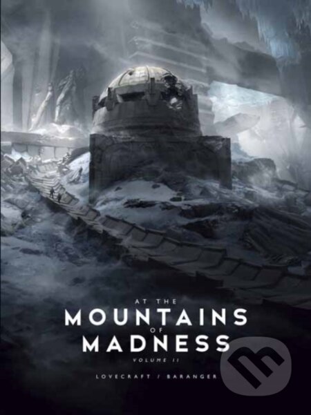 Kniha: At the Mountains of Madness Vol. 2 (H.P. Lovecraft). Slovart, 2022 Kniha: At the Mountains of Madness Vol. 2 (H.P. Lovecraft). Slovart, 2022