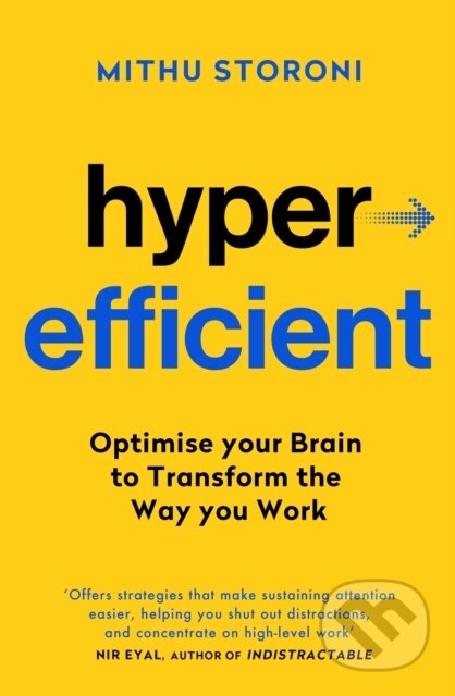 Kniha: Hyperefficient (Mithu Storoni). Hodder and Stoughton, 2024 Kniha: Hyperefficient (Mithu Storoni). Hodder and Stoughton, 2024