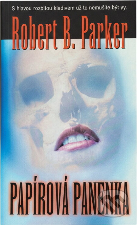 Kniha: Papírová panenka (Robert B. Parker). , 2000 Kniha: Papírová panenka (Robert B. Parker). , 2000