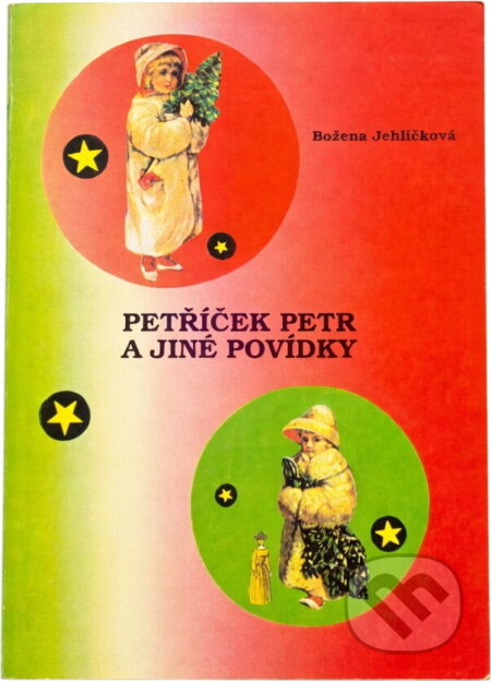 Kniha: Petříček Petr a jiné povídky (Božena Jehličková). , 1993 Kniha: Petříček Petr a jiné povídky (Božena Jehličková). , 1993