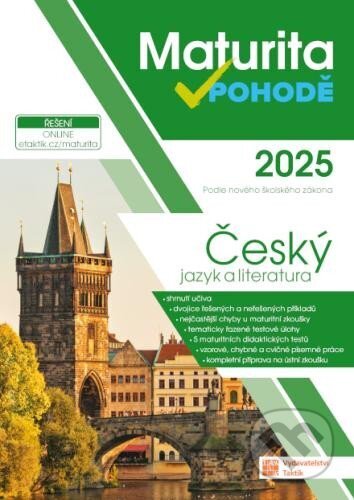 Kniha: Maturita v pohodě - Český jazyk 2025 (Taktik). Taktik, 2024 Kniha: Maturita v pohodě - Český jazyk 2025 (Taktik). Taktik, 2024