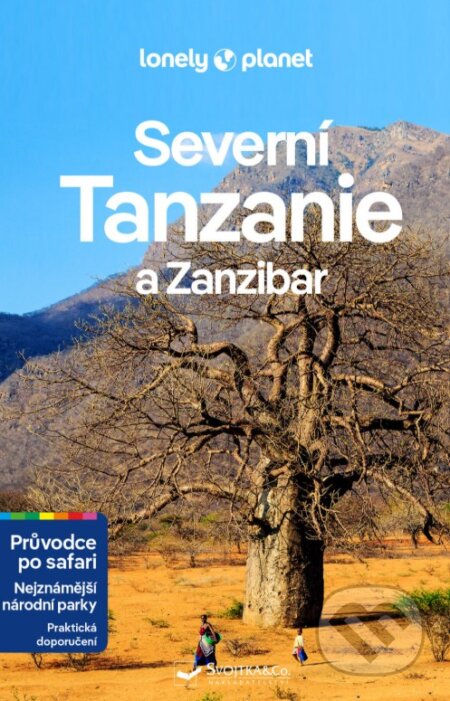 Kniha: Severní Tanzanie a Zanzibar (Svojtka&Co.). Svojtka&Co., 2024 Kniha: Severní Tanzanie a Zanzibar (Svojtka&Co.). Svojtka&Co., 2024