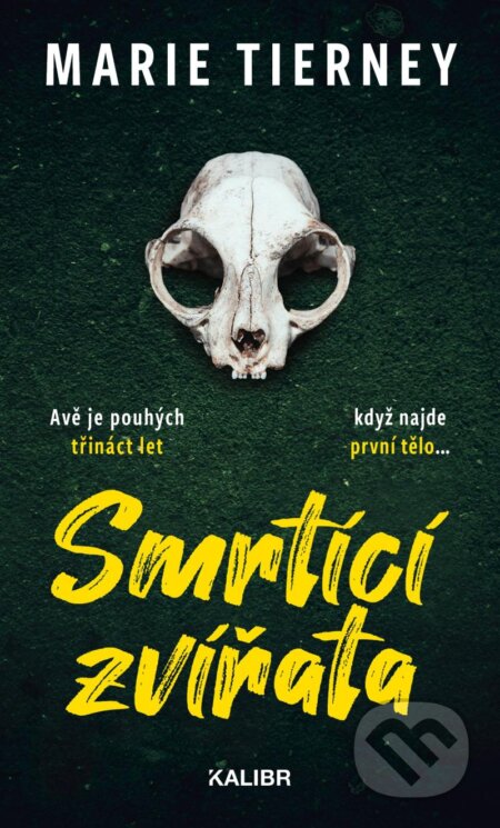Kniha: Smrtící zvířata (Marie Tierney). Kalibr, 2024 Kniha: Smrtící zvířata (Marie Tierney). Kalibr, 2024