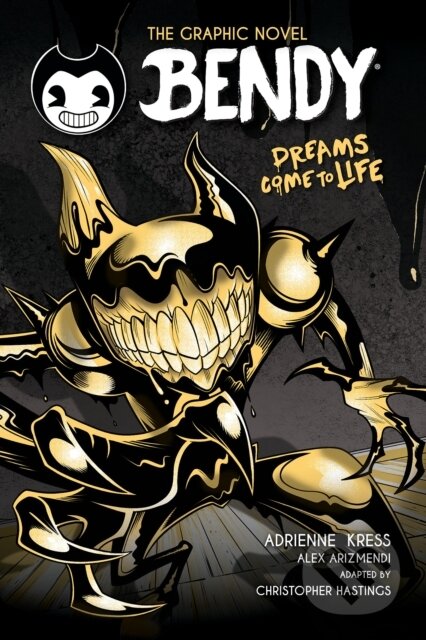 Kniha: Dreams Come to Life (Bendy Graphic Novel) (Adrienne Kress a Christopher Hastings). Scholastic, 2024 Kniha: Dreams Come to Life (Bendy Graphic Novel) (Adrienne Kress a Christopher Hastings). Scholastic, 2024