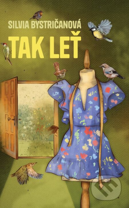 Kniha: Tak leť (Silvia Bystričanová), 2024 Kniha: Tak leť (Silvia Bystričanová), 2024