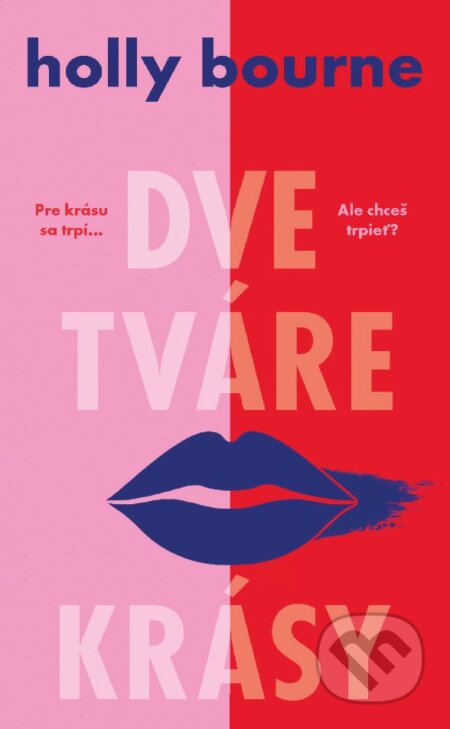 Kniha: Dve tváre krásy (Holly Bourne), 2024 Kniha: Dve tváre krásy (Holly Bourne), 2024
