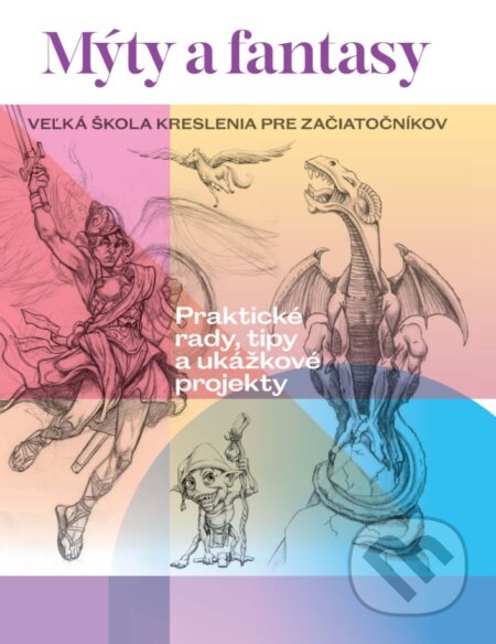 Kniha: Mýty a fantasy (Autorský kolektiv). Slovart, 2024 Kniha: Mýty a fantasy (Autorský kolektiv). Slovart, 2024