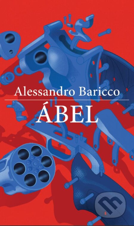 Kniha: Ábel (Alessandro Baricco). Slovart, 2024 Kniha: Ábel (Alessandro Baricco). Slovart, 2024