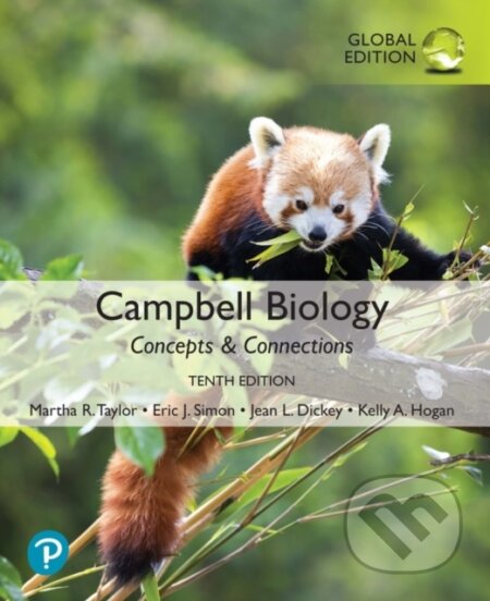 Kniha: Campbell Biology: Concepts & Connections (Eric Simon, Martha Taylor, Kelly Hogan a Jean Dickey). Pearson, 2021 Kniha: Campbell Biology: Concepts & Connections (Eric Simon, Martha Taylor, Kelly Hogan a Jean Dickey). Pearson, 2021