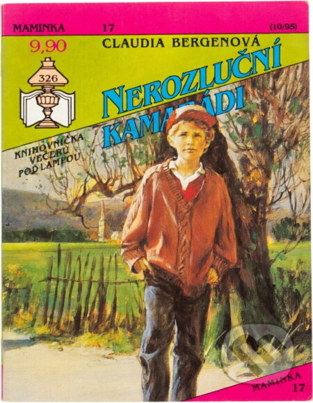 Kniha: Nerozluční kamarádi (Claudia Bergen). Ivo Železný, 1993 Kniha: Nerozluční kamarádi (Claudia Bergen). Ivo Železný, 1993