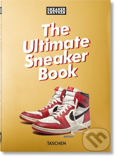 Kniha: Sneaker Freaker. The Ultimate Sneaker Book (Simon Wood). Taschen, 2024 Kniha: Sneaker Freaker. The Ultimate Sneaker Book (Simon Wood). Taschen, 2024