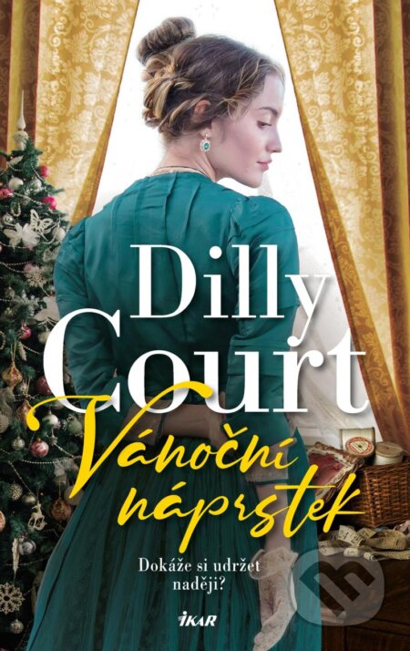 Kniha: Vánoční náprstek (Dilly Court). Ikar CZ, 2024 Kniha: Vánoční náprstek (Dilly Court). Ikar CZ, 2024