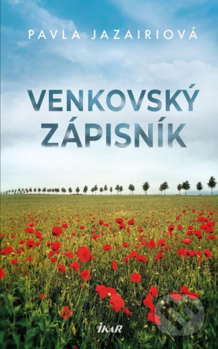 Kniha: Venkovský zápisník (Pavla Jazairiová). Ikar CZ, 2024 Kniha: Venkovský zápisník (Pavla Jazairiová). Ikar CZ, 2024