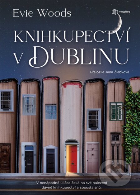 Kniha: Knihkupectví v Dublinu (Evie Woods). Metafora, 2024 Kniha: Knihkupectví v Dublinu (Evie Woods). Metafora, 2024