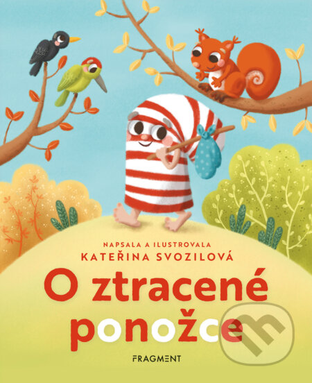 E-kniha: O ztracené ponožce (Kateřina Svozilová). Nakladatelství Fragment, 2024 E-kniha: O ztracené ponožce (Kateřina Svozilová). Nakladatelství Fragment, 2024