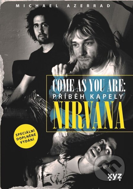 Kniha: Come as You Are: Příběh kapely Nirvana (Michael Azerrad). XYZ, 2024 Kniha: Come as You Are: Příběh kapely Nirvana (Michael Azerrad). XYZ, 2024