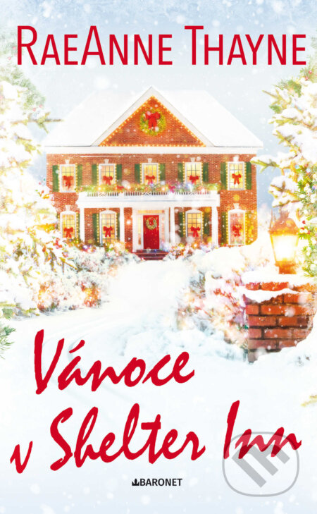 Kniha: Vánoce v Shelter Inn (RaeAnne Thayne). Baronet, 2024 Kniha: Vánoce v Shelter Inn (RaeAnne Thayne). Baronet, 2024